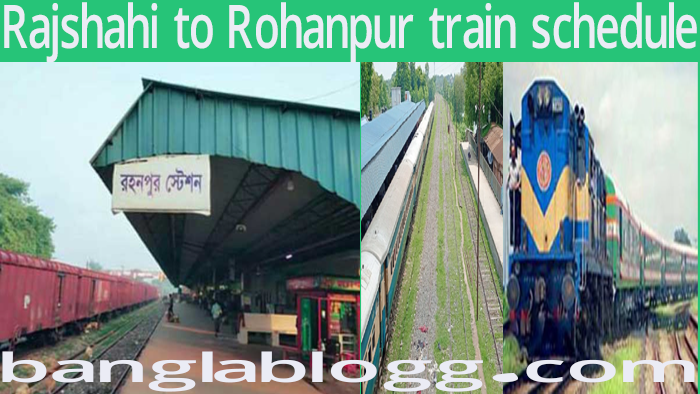 Rajshahi to Rohanpur train schedule